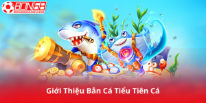Bắn Cá Tiểu Tiên Cá