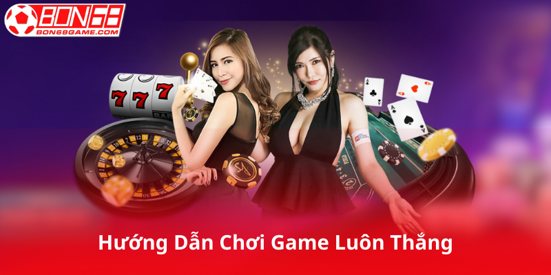 Hướng Dẫn Chơi Blackjack Luôn Thắng