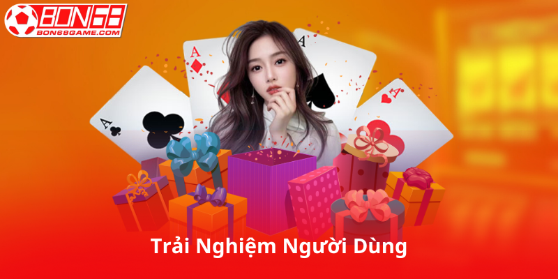 Trải Nghiệm Người Dùng