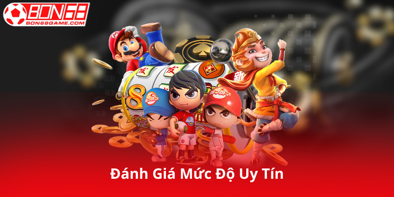 Đánh Giá Mức Độ Uy Tín