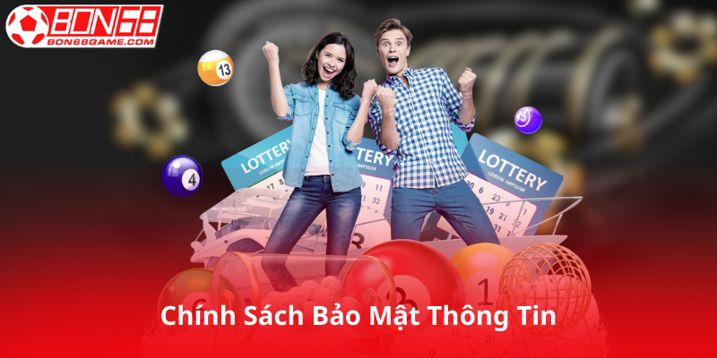 Chính Sách Bảo Mật Thông Tin Của Bon68
