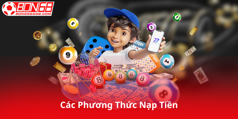 Các Phương Thức Nạp Tiền Tại Bon68