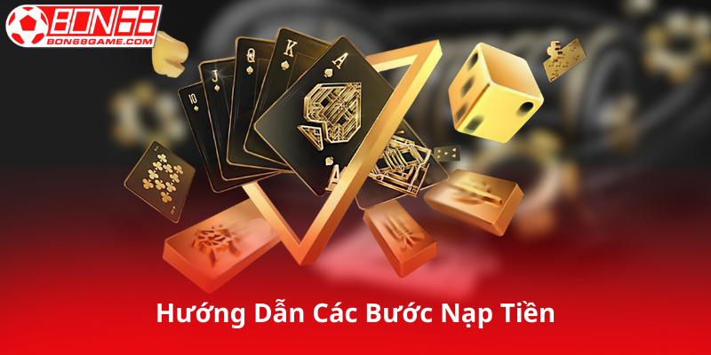 Hướng Dẫn Từng Bước Nạp Tiền