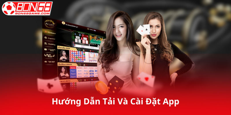 Hướng Dẫn Tải Và Cài Đặt App Bon68