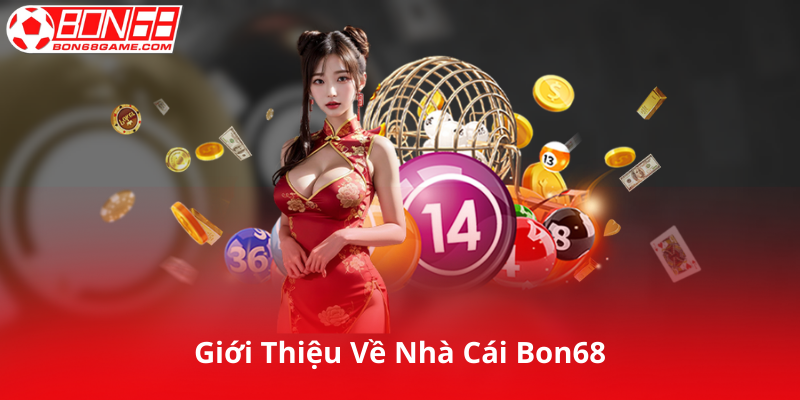 Giới Thiệu Về Nhà Cái Bon68