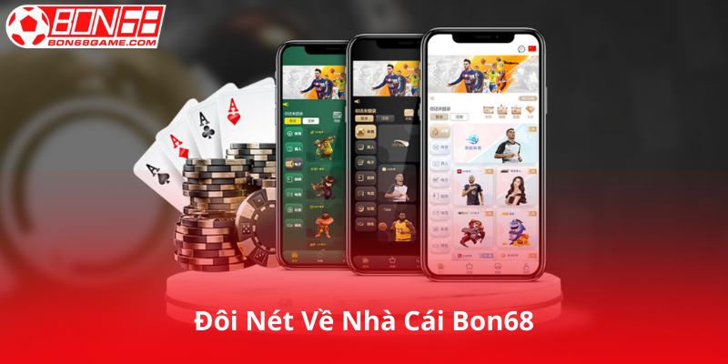 Đôi Nét Về Nhà Cái Bon68