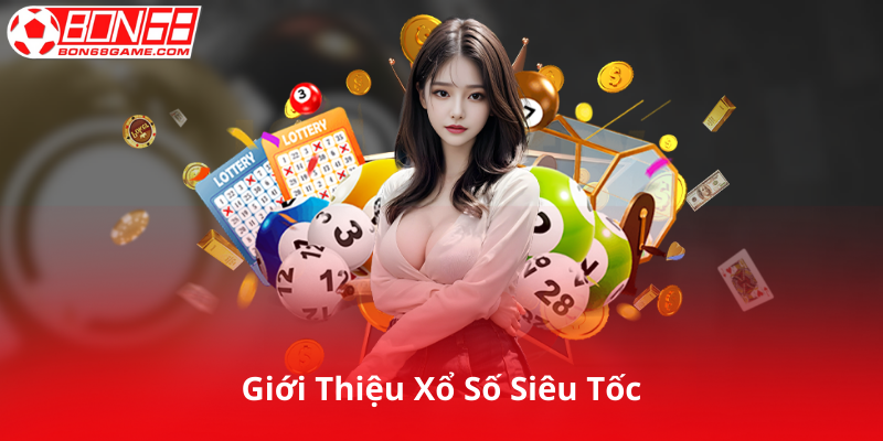 Xổ Số Siêu Tốc