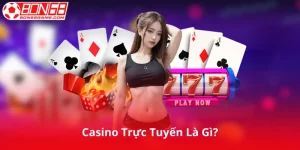 Casino Trực Tuyến Là Gì?