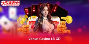 Venus Casino Là Gì?