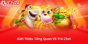 Giới Thiệu Tổng Quan Về Trò Chơi