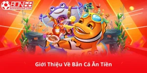 Giới Thiệu Về Bắn Cá Ăn Tiền