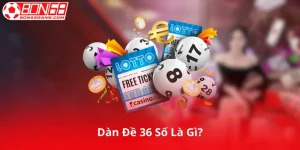 Dàn Đề 36 Số Là Gì?