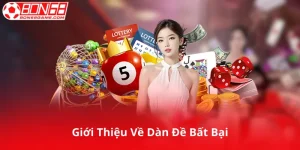 Giới Thiệu Về Dàn Đề Bất Bại