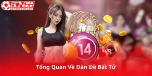 Tổng Quan Về Dàn Đề Bất Tử
