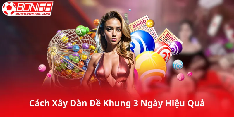 Cách Xây Dựng Dàn Đề Khung 3 Ngày Hiệu Quả