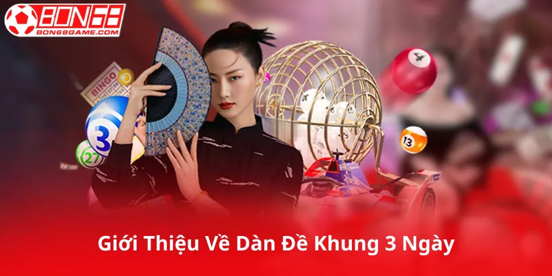 Giới Thiệu Về Dàn Đề Khung 3 Ngày