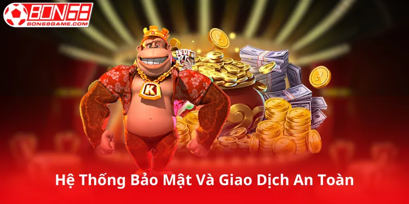 Hệ Thống Bảo Mật Và Giao Dịch An Toàn